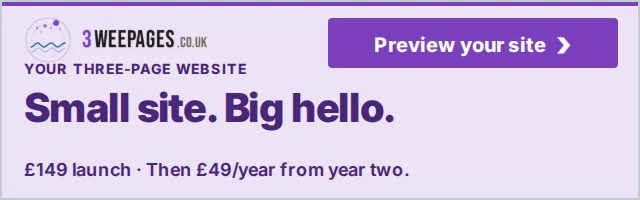 3 Wee Pages: a small three-page website for your business, 149 pounds to launch.