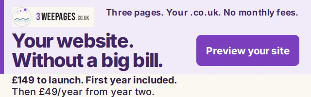 3 Wee Pages: Your website. Without a big bill. Three pages. Your .co.uk. No monthly fees. £149 to launch. First year included. Then £49/year from year two. Preview your site.