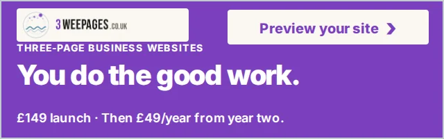 3 Wee Pages for independent business owners. You do the good work. £149 to launch, first year included, then £49 a year. Preview your site.