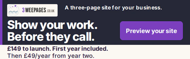 3 Wee Pages: Show your work. Before they call. A three-page site for your business. £149 to launch. First year included. Then £49/year from year two. Preview your site.